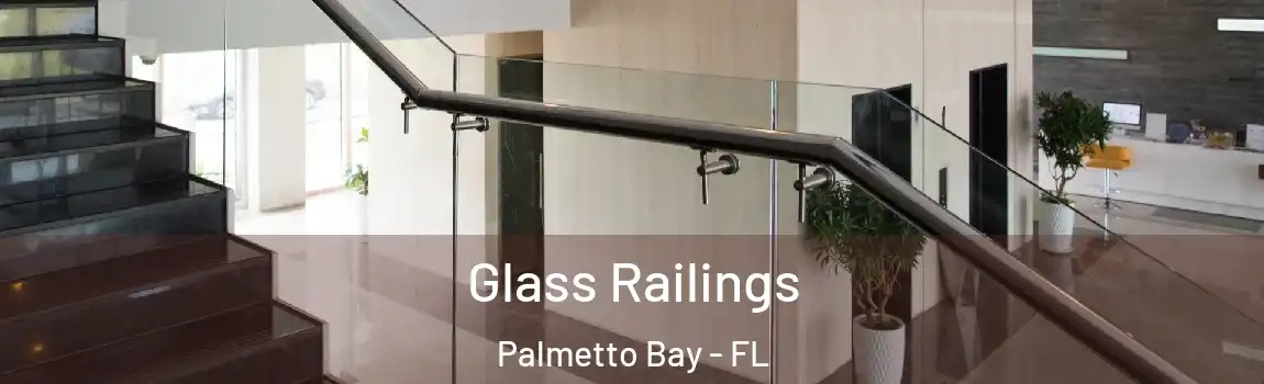  Glass Railings Palmetto Bay - FL